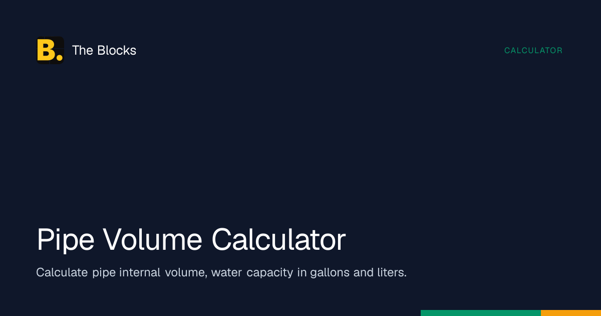 Pipe Volume Calculator — Free Online Tool | The Blocks